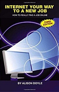 Internet Your Way to a New Job: How to Really Find a Job Online (Paperback, 3)
