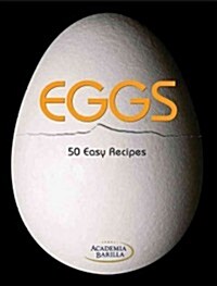 Eggs: 50 Easy Recipes (Hardcover)