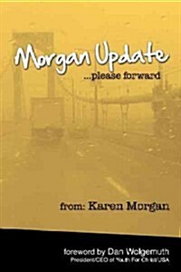 Morgan Update: Please Forward: Choosing Hope, Joy and Vulnerability in the Midst of Crisis (Hardcover)