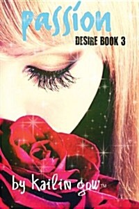 Passion (Desire Series #3): A YA Dystopian Fantasy Novel (Paperback)