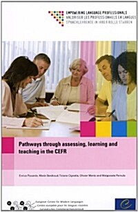 Pathways Through Assessing, Learning and Teaching in the CEFR [With CDROM] (Paperback)