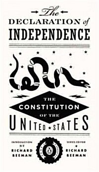 The Declaration of Independence and the United States Constitution (Paperback, 1st)