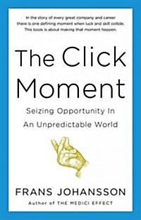 The Click Moment (Hardcover)