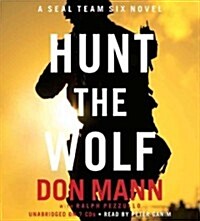 Hunt the Wolf: A Seal Team Six Novel (Audio CD)