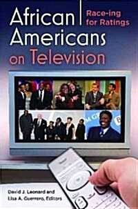 African Americans on Television: Race-ing for Ratings (Hardcover)