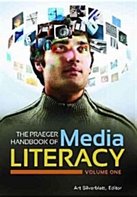 The Praeger Handbook of Media Literacy: [2 Volumes] (Hardcover)