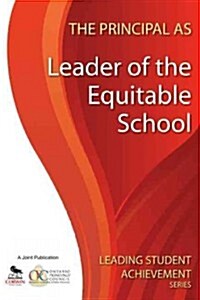 The Principal as Leader of the Equitable School (Paperback)