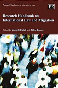 Research Handbook on International Law and Migration (Hardcover)
