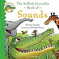 The Selfish Crocodile Book of Sounds (Board Book)