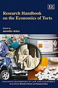 Research Handbook on the Economics of Torts (Hardcover)