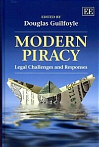 Modern Piracy : Legal Challenges and Responses (Hardcover)