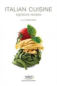 Italian Cuisine: Signature Recipes (Hardcover)