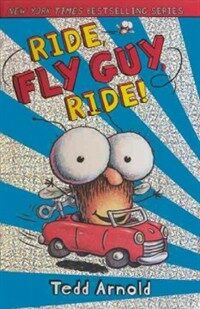 Fly Guy #11: Ride, Fly Guy, Ride! (Prebound, Bound for Schoo)