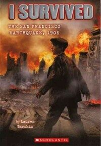 I Survived the San Francisco Earthquake, 1906 (Prebound, Bound for Schoo)