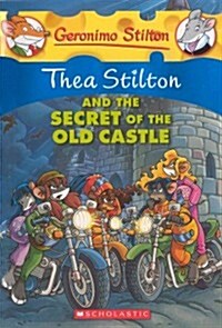 Thea Stilton and the Secret of the Old Castle (Prebound, Bound for Schoo)