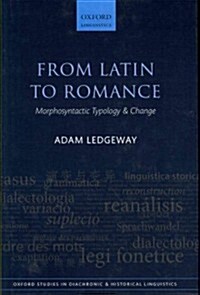 From Latin to Romance : Morphosyntactic Typology and Change (Hardcover)