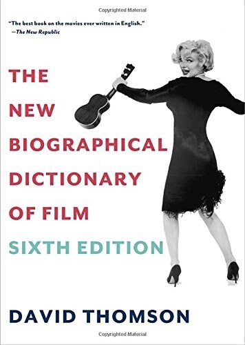 The New Biographical Dictionary of Film: Sixth Edition (Paperback, 6, Revised)