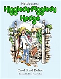 Hattie and the Higgledy-Piggledy Hedge (Hardcover)