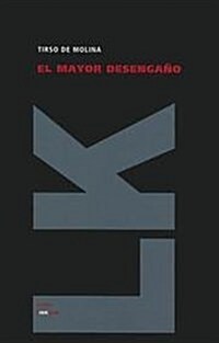 El Mayor Desengano (Hardcover)