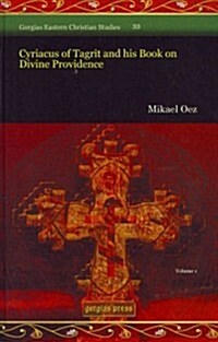 Cyriacus of Tagrit and His Book on Divine Providence (Hardcover, Bilingual)