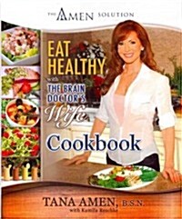 Eat Healthy with the Brain Doctors Wife Cookbook (Hardcover)