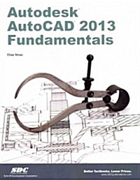 Autodesk AutoCAD 2013 Fundamentals (Paperback)