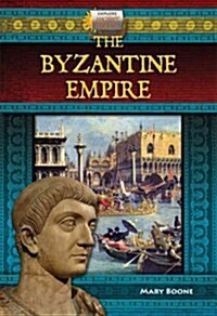 The Byzantine Empire (Library Binding)