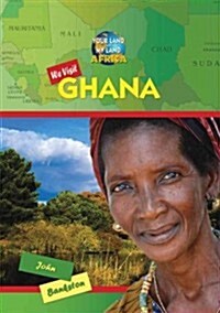 We Visit Ghana (Library Binding)