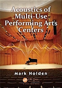 Acoustics of Multi-use Performing Arts Centers (Hardcover)