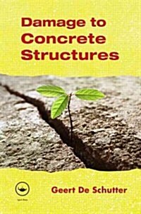 Damage to Concrete Structures (Paperback)