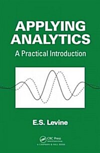 Applying Analytics: A Practical Introduction (Hardcover)