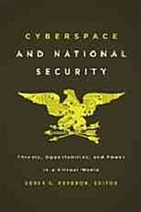 Cyberspace and National Security: Threats, Opportunities, and Power in a Virtual World (Paperback)