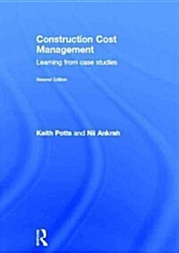 Construction Cost Management : Learning from Case Studies (Hardcover, 2 ed)