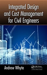 Integrated Design and Cost Management for Civil Engineers (Paperback)