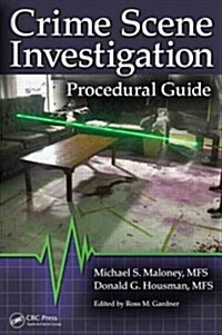 Crime Scene Investigation Procedural Guide (Spiral)