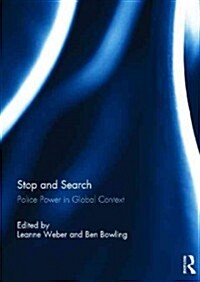 Stop and Search : Police Power in Global Context (Hardcover)