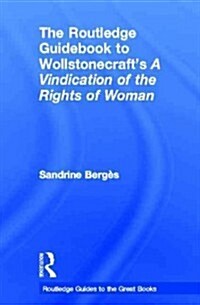 The Routledge Guidebook to Wollstonecrafts a Vindication of the Rights of Woman (Hardcover, New)