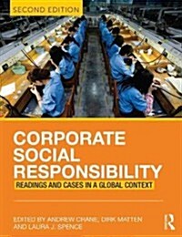 Corporate Social Responsibility : Readings and Cases in a Global Context (Paperback, 2 ed)