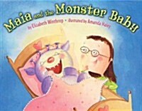 Maia and the Monster Baby (Library Binding)
