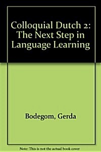 Colloquial Dutch 2: The Next Step in Language Learning (Paperback)