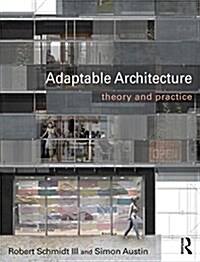 Adaptable Architecture : Theory and Practice (Hardcover)