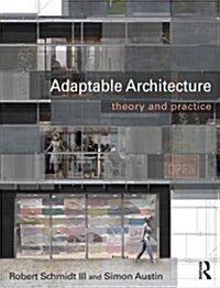 Adaptable Architecture : Theory and Practice (Paperback)