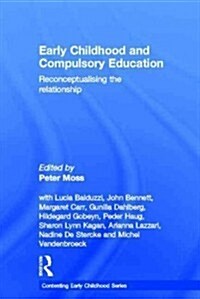 Early Childhood and Compulsory Education : Reconceptualising the Relationship (Hardcover)