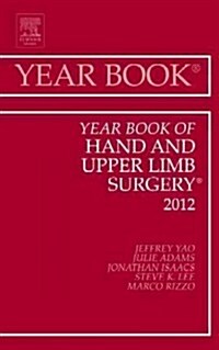 Year Book of Hand and Upper Limb Surgery 2012: Volume 2012 (Hardcover)