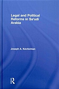 Legal and Political Reforms in Saudi Arabia (Hardcover)