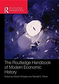 The Routledge Handbook of Modern Economic History (Hardcover)