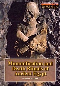 Mummification and Death Rituals of Ancient Egypt (Library Binding)