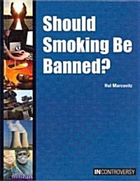Should Smoking Be Banned? (Library Binding)