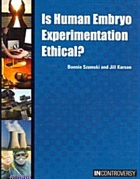 [중고] Is Human Embryo Experimentation Ethical? (Library Binding)