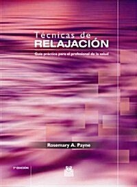 T?nicas de relajaci? / Relaxation Techniques (Paperback, Translation)